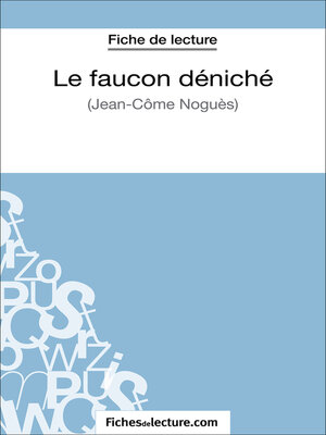 cover image of Le faucon déniché de Jean-Côme Noguès (Fiche de lecture)